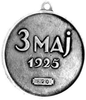 medal 3- Maja, Aw: Napis poziomy 3 MAJ 1925 i numer 820, Rw: Orzeł i napis: RZECZPOSPOLITA POLSKA, srebro 30mm, 12.18 g., Oberleitner str. 171, uszko do zawieszenia