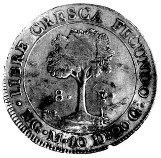 8 reali 1835 NG /znak mennicy Gwatemali/, Aw: Pięć szczytów górskich, za nimi wschodzące słońce i napis w otoku, Rw: Drzewo, w otoku napis, w polu literki 8 - E, /literka E jest przerobiona na monecie literki 8-R sugerują wartość jako złotej monety - 8 escudo, całość nosi ślady starego złocenia ogniowego, ciekawe fałszerstwo z epoki.