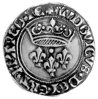 Ludwik XI 1461- 1483, grosz, Aw: Trzy lilie pod koroną i napis: LVDOVICVS DEI GRT FRANCO RE, Rw: Krzyż kwia- ciasty (z lilii) i napis: SIT NOMEN DOMINI BENEDICTVR, Duplessy 548