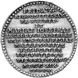 medal na zaślubiny Fryderyka Augusta (późniejszego Augusta III) z córką cesarza Józefa w 1719 r., Aw: Ukoronowany orzeł w locie z medalionem portretowym w dziobie i napis u góry DIGNISSIMO, Rw: Napis poziomy: FRID AVG REG POL ET SAX..... VIENNAE XX AVG MDCCXIX, sygn. u dołu D.D.D.C. W (ofiarowany przez Christiana Wermutha), H-Cz.2659 R2, Racz.342, srebro 28 mm, 7.42 g.