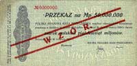 przekaz na 50 mln marek polskich 20.11.1923, No 0000000, WZÓR, Pick 40, Miłczak 40, w górnym lewym..