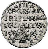 trojak 1547, Wilno, Kurp. 804 R4, Gum. 618, T. 15, rzadka moneta i rzadko spotykana w tak ładnym s..