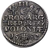 trojak 1582, Olkusz, Kurp. 156 R1 ale typ popiersia króla charakterystyczny dla trojaków z 1581 ro..