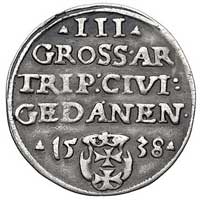 trojak 1538, Gdańsk, odmiana napisu PRVSS i korona bez krzyża, Kurp. 514 (R1), ale nieco inna inte..