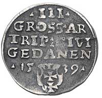 trojak 1539, Gdańsk, odmiana napisu PRVS, korona bez krzyża, Kurp. 518 (R1), Gum. 572, wada krążka..