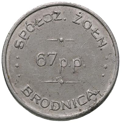 Brodnica, 1 złoty Spółdzielni Żołnierskiej 67 pułku piechoty, aluminium, Bart. 67/5, R7 b, ładny egzemplarz