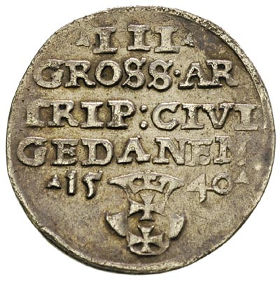 trojak 1540, Gdańsk, na awersie końcówka napisu PRV, awers Iger G.40.1.c, rewers Iger G.40.1.e