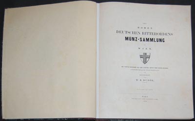 Dudik - Zbiór numizmatyczny Zakonu Krzyżackiego w Wiedniu, Wiedeń 1858, książka z ekslibrisem B. Schulte, całość zawarta jest na 260 stronach tekstu i 22 tablicach, duży format, twarda oprawa w marmurek i płótno ze złoceniami, bardzo ładnie zachowana