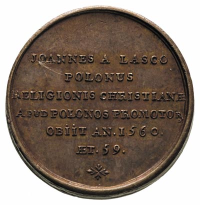 Jan Łaski medal autorstwa Jean Dassier’a, Aw: Popiersie w prawo, przy krawędzi sygnatura J.D., Rw: Napis w sześciu wierszach IOANNES A LASCO / POLONUS / RELIGIONIS CHRISTIANAE / APUD POLONOS PROMOTOR / ORBIIT 1560 / AET 59., H-Cz. 3929 R, brąz 28.5 mm, medal z serii wybitni działacze reformacyjni, wykonanej przez grawera z Genewy J. Dasier’a w poł. XVIII wieku