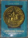 Adam Więcek - Sebastian Dadler medalier gdański XVII wieku, Gdańskie Towarzystwo Naukowe, Gdańsk 1..