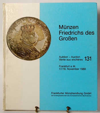 Frankfurter Munzhandlung GmbH - Munzen Friedrichs des Grossen katalog aukcji nr 131, Frankfurt nad Menen 17/18 listopada 1988, 138 stron, lista wynikowa, twarda oprawa lakierowana