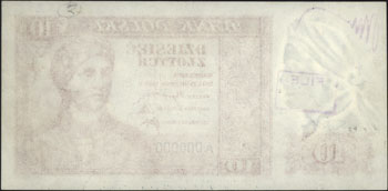 10 złotych 15.08.1939, seria A 000000, wersja próbna strony przedniej banknotu, drukowana stalorytem z innym znakiem wodnym z banknotu - 100 złotowego tej samej emisji, na marginesie odręcznie