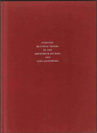 Davenport, John S. - Oversize multiple talers of the Brunswick Duchies and Saxe-Launeburg, Galesburg 1956, egzemplarz nr 395, 74 str., bogato ilustrowane, oprawa twarda płócienna, najpopularniejszy katalog opisujący monety o nominale wielokrotności talara