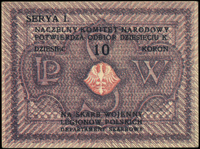 Naczelny Komitet Narodowy, 10 koron na Skarb Wojenny Legionów Polskich /1914/, seria I, Lucow 492 (R7), bardzo rzadkie w tym stanie zachowania
