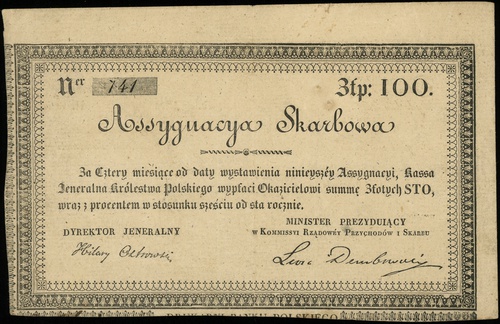 asygnata skarbowa na 100 złotych polskich 1831, bez oznaczenia serii, numeracja 741, podpis dyrektora banku \Hilary Ostrowski\" oraz ministra prezydującego \"Leon Dembowski, wypełniony druk na stronie odwrotnej
