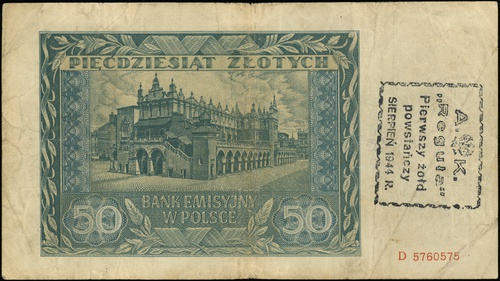 50 złotych 1.08.1941, seria D, numeracja 5760575, z nadrukiem na stronie głównej: A.K. / \Reguła\" / Pierwszy żołd / powstańczy / SIERPIEŃ 1944 R.