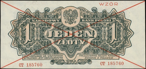 1 złoty 1944, seria CT, numeracja 185760, w klauzuli \obowiązkowym, po obu stronach dwukrotnie przekreślony i nadruk \"WZÓR\" w kolorze czerwonym