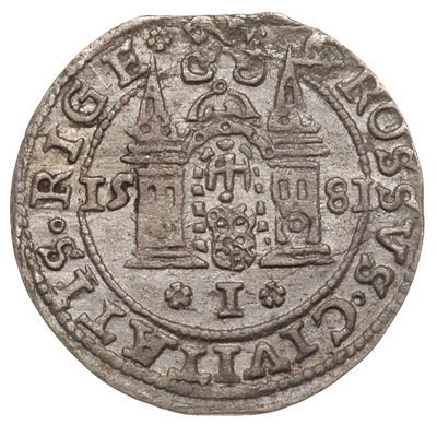 grosz 1581, Ryga, pełna data bo bokach herbu, Gerbaszewski 3,10b, drobne wyłuszczenie blachy srebrnej, ale bardzo ładny z patyną