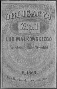 bony wartości 1 i 2 złote 1863 wydane przez Kasę Dóbr Trembki lub Giżyce, beznumerów z podpisem Lu..