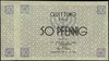 50 fenigów 15.05.1940, bez oznaczenia serii i numeracji, papier bez znaku wodnego, źle wycięty egz..