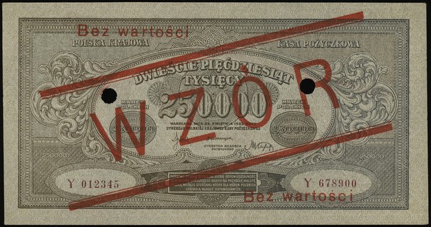 250.000 marek polskich 25.04.1923, seria Y, numeracja 012345 / 678900, po obu stronach ukośny czerwony nadruk \WZÓR\" oraz dwukrotny poziomy \"Bez wartości, dwukrotnie perforowane