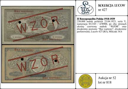 250.000 marek polskich 25.04.1923, seria Y, numeracja 012345 / 678900, po obu stronach ukośny czerwony nadruk \WZÓR\" oraz dwukrotny poziomy \"Bez wartości, dwukrotnie perforowane