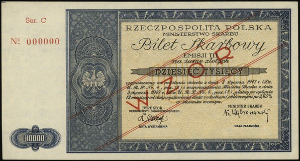 Ministerstwo Skarbu, bilet skarbowy na 10.000 złotych 1947, emisja III, seria C, numeracja 000000, po obu stronach ukośny czerwony nadruk \WZÓR, Lucow 1320 (R8) - ilustrowany w katalogu kolekcji