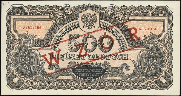 500 złotych 1944, seria Ax, numeracja 638166, w klauzuli obowiązkowe, po obu stronach ukośny czerwony nadruk WZÓR, Lucow 1140 (R5), Miłczak'12 119Wb, pięknie zachowane i rzadkie
