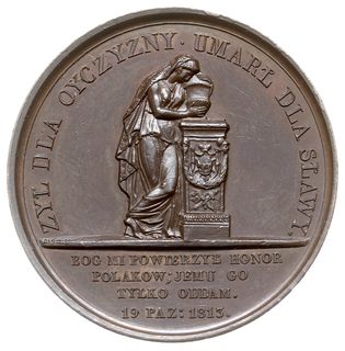 medal autorstwa Franciszka Caunoisa wybity z okazji śmierci księcia Józefa Poniatowskiego w 1813 r, Aw: Głowa w prawo i napis wokoło JOZEF XIĄZE PONIATOWSKI, Rw: Płacząca kobieta stojąca przy urnie księcia, wokoło napis ZYL DLA OYCZYZNY UMARL DLA SLAWY, brąz 42 mm, H-Cz. 3988, piękna patyna