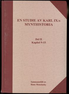 En Studie av Karl IX:s Mynthistoria, I, II i III