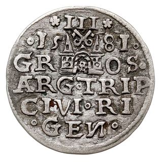 trojak 1581, Ryga, Iger R.81.1.b (R4), Gerbaszewski 3, T. 12, bardzo rzadki rocznik, moneta z 15 aukcji PDA & PGNUM