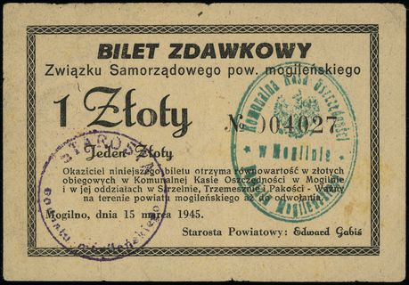 Mogilno, Związek Samorządowy Powiatu Mogileńskiego, 1 złoty 15.03.1945, numeracja 004027, z dwoma stemplami, Podczaski D-014.2.a, bardzo rzadkie