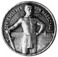 medal sygnowany BALL BERLIN, wybity w 1915 r. z okazji zdobycia Warszawyprzez wojska niemieckie po..