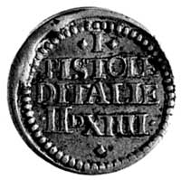 odważnik monety 1 pistol, Aw: Napis: I PISTOLE D’ITALIE II D XIIII, Rw:Krzyż równoramienny