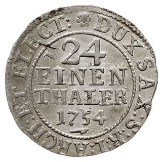 1/24 talara (grosz) 1754, Drezno, z hakiem pod datą i inicjałami FWôF, Kahnt 580, Merseb 1762, Kohl. 494, bardzo ładny egzemplarz