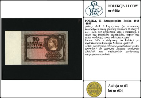 próbny druk kolorystyczny (w odmiennej kolorystyce) strony głównej banknotu 10 złotych 2.01.1928, bez oznaczenia serii i numeracji, a także bez podpisów urzędników, papier bez znaku wodnego, strona odwrotna czysta