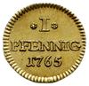 ćwierć dukat - odbitka 1 fenig w złocie 1765 C, Drezno; Aw: Dwupolowa tarcza herbowa; Rw: Napis I ..