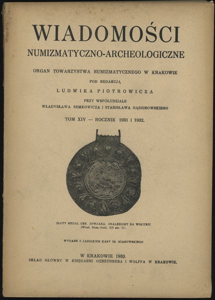 Wiadomości Numizmatyczno-Archeologiczne Tom XIV (1931-1932), Kraków 1933, 192 strony, kompletny,  bardzo ładnie zachowany rocznik, w oryginalnej okładce