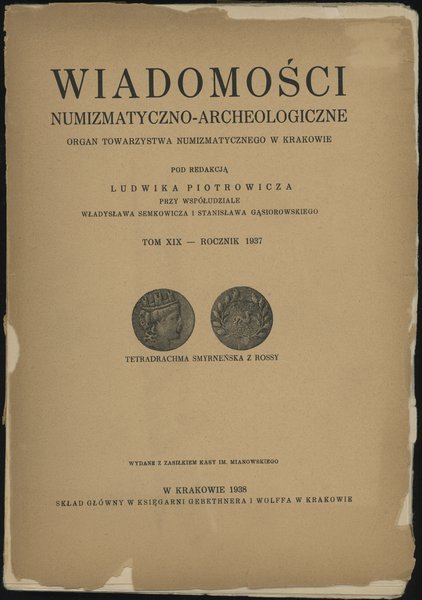 Wiadomości Numizmatyczno-Archeologiczne Tom XIX (1937), Kraków 1938, 157 stron, kompletny,  ładnie zachowany rocznik, w oryginalnej okładce, okładka luźna, z ubytkami