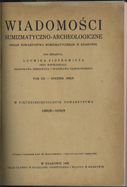 Wiadomości Numizmatyczno-Archeologiczne Tom XX (1938-1939), Kraków 1939, 369 stron, kompletny,  ładnie zachowany rocznik z oryginalną okładką, w twardej oprawie introligatorskiej w półskórek
