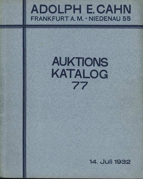 Adolph E. Cahn, Versteigerungs-katalog 77, 14.07.1932