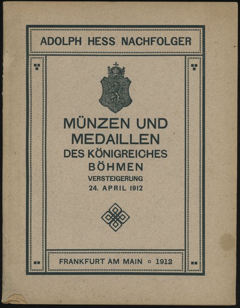 Adolph Hess Nachfolger, Auktions-katalog einer gewählten Sammlung von Münzen und Medaillen  des Königreichs Böhmen darunter viele Seltenheiten