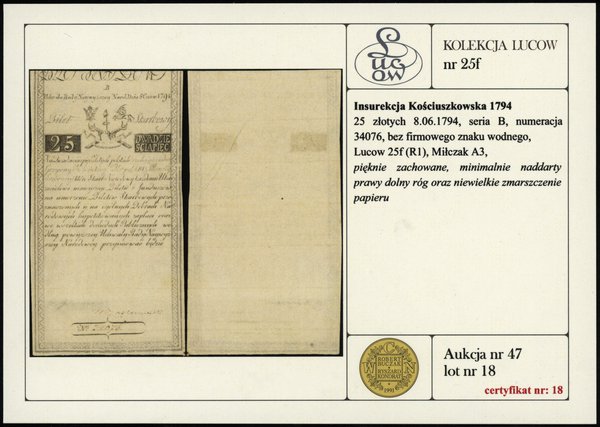 25 złotych 8.06.1794, seria B, numeracja 34076, podpisy: Piotr Grozmani (radca miasta Wilna) oraz Michał  Zakrzewski (regent metryki koronnej)