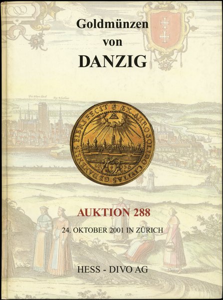 Hess-Divo AG, Auktion 288 Goldmünzen von Danzig;