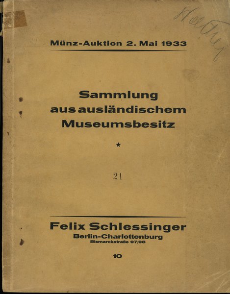 Felix Schlessinger, Münz-Auktion 10 – Sammlung aus ausländischem Museumbesitz: Deutschland, Rußland,  Frankreich, England, Skandinavien, Italien, Schweiz, Niederlande