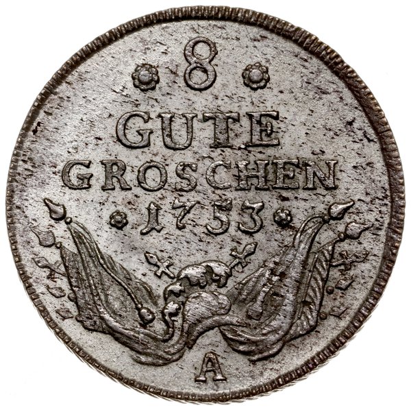 8 dobrych groszy (gute groschen), 1753 A, mennica Berlin