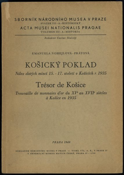 Nohejlová-Prátová Emanuela – Košický Poklad, Nález zlatých mincí 15.-17. století v Košicích r. 1935