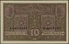 10 marek polskich, 9.12.1916; „Generał”, „biletów”, seria A, numeracja 4615162; Lucow 292 (R3),  M..