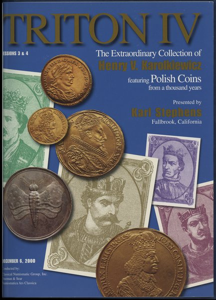 Classical Numismatic Group, Triton IV, The Extraordinary Collection of Henry V. Karolkiewicz featuring  Polish Coins from a thousand years