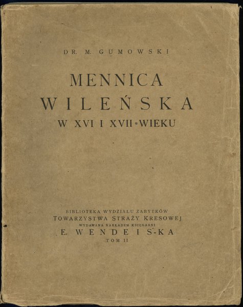 Dr. Marian Gumowski „Mennica Wileńska w XVI i XV